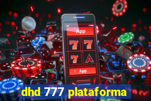 dhd 777 plataforma